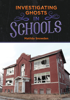 Hardcover Investigating Ghosts in Schools Book
