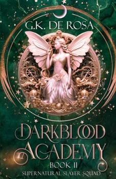 Supernatural Slayer Squad - Book #2 of the Darkblood Academy