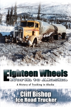 Paperback Eighteen Wheels North to Alaska Book