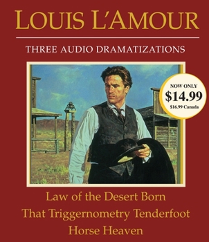 Audio CD Law of the Desert Born/That Triggernometry Tenderfoot/Horse Heaven: Three Audio Dramatizations Book
