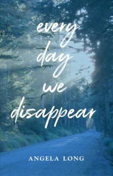 Paperback Every Day We Disappear Book