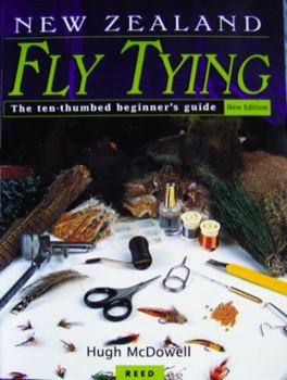 Paperback New Zealand Fly Tying: The Ten-thumbed Beginner's Guide Book