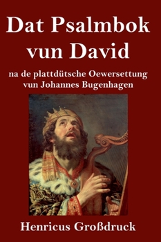 Hardcover Dat Psalmbok vun David (Großdruck): na de plattdütsche Oewersettung [German] Book