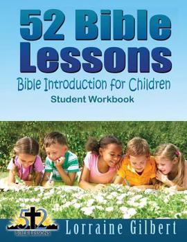 Paperback 52 Bible Lessons: Bible Introduction for Children: Student Workbook "Full Color" Book