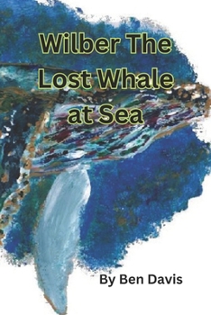 Paperback Wilber The Lost Whale at Sea Book