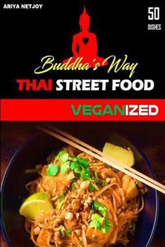 Paperback Thai Food: Buddha's Way: Thai Street Food VEGANIZED Book