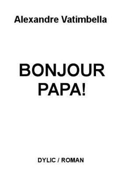 Paperback Bonjour Papa! [French] Book