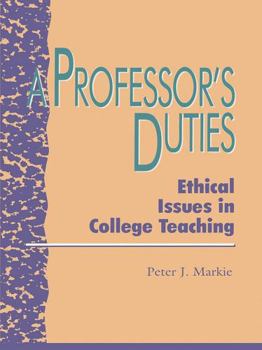 Paperback Professor's Duties: Ethical Issues in College Teaching Book