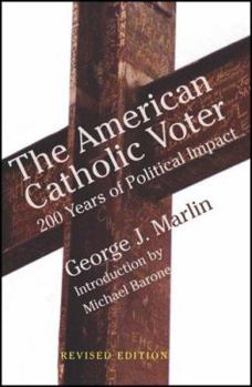 Paperback The American Catholic Voter: 200 Years of Political Impact Book
