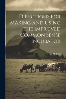 Paperback Directions for Making and Using the Improved Common Sense Incubator Book