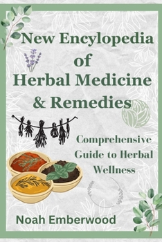 Paperback New Encylopedia of Herbal Medicine & Remedies: Comprehensive Guide to Herbal Wellness [Large Print] Book