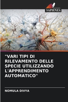 Paperback "Vari Tipi Di Rilevamento Delle Specie Utilizzando l'Apprendimento Automatico" [Italian] Book