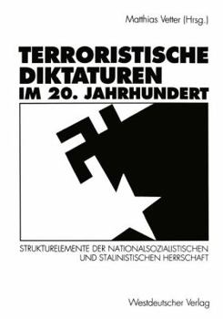 Paperback Terroristische Diktaturen Im 20. Jahrhundert: Strukturelemente Der Nationalsozialistischen Und Stalinistischen Herrschaft [German] Book