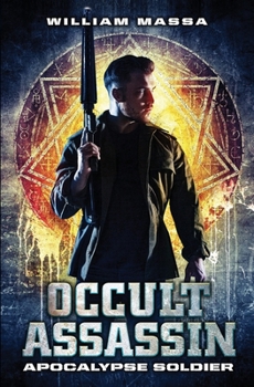 Apocalypse Soldier - Book #2 of the Occult Assassin