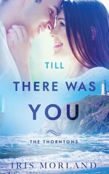 Paperback Till There Was You (Love Everlasting) (the Thorntons Book 6) Book