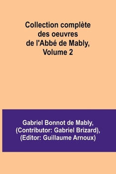 Collection complète des oeuvres de l'Abbé de Mably, Volume 2 (French Edition)