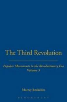 Hardcover The Third Revolution: Popular Movements in the Revolutionary Era Vol. 3 Book