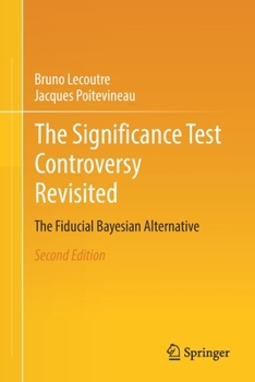 Paperback The Significance Test Controversy Revisited: The Fiducial Bayesian Alternative Book