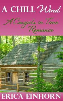 Paperback A Chill Wind: A Cowgirls in Time Romance Book
