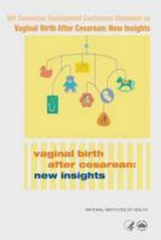 Paperback National Institutes of Health Consensus Development Conference Statement on Vaginal Birth After Cesarean: New Insights Book