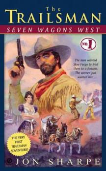 Mass Market Paperback The Trailsman #1: Seven Wagons West: Seven Ways to Die Book