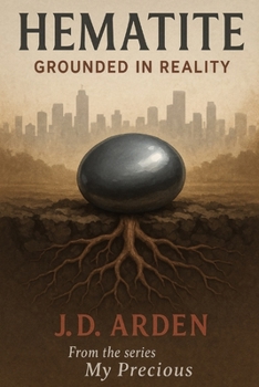 Hematite: Grounded in Reality (My Precious)