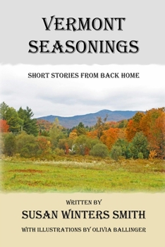 Paperback Vermont Seasonings: Short Stories from Back Home Book