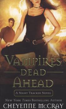 Mass Market Paperback Vampires Dead Ahead: A Night Tracker Novel Book