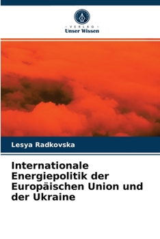 Paperback Internationale Energiepolitik der Europäischen Union und der Ukraine [German] Book