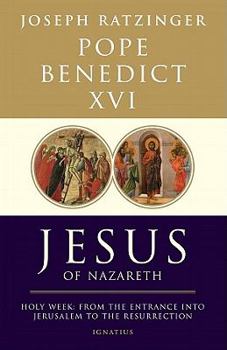 Hardcover Jesus of Nazareth: Holy Week: From the Entrance Into Jerusalem to the Resurrection Volume 2 Book