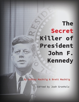 Paperback The Secret Killer of President John F. Kennedy Book