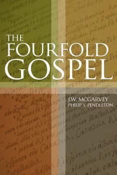 The Fourfold Gospel or A Harmony of the Four Gospels
