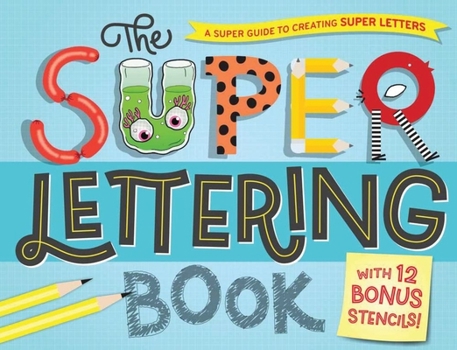 Paperback The Super Lettering Book: With 12 Bonus Stencils! Book