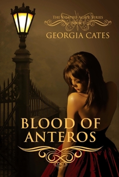 Paperback Blood of Anteros (The Vampire Agápe Series #1): The Vampire Agápe Series #1 Book