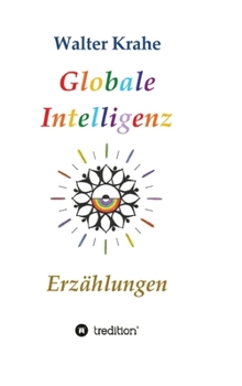 Hardcover Globale Intelligenz: Erzählungen [German] Book