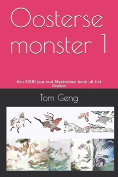 Paperback Oosterse monster 1: Een 4000 jaar oud Mysterieus boek uit het Oosten [Dutch] Book