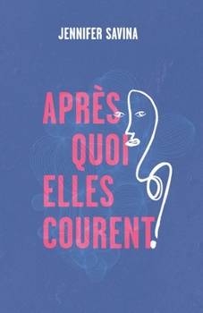 Paperback Après quoi elles courent ? [French] Book