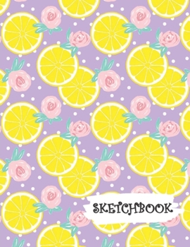 Sketchbook: Citrus Lemon & Roses Purple Background Fun Framed Drawing Paper Notebook