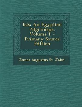 Paperback Isis: An Egyptian Pilgrimage, Volume 1 Book