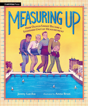 Hardcover Measuring Up: How Oliver Smoot Became a Standard Unit of Measurement Book