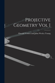 Projective Geometry - Volume I