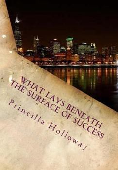 Paperback What lays beneath the surface of success Book