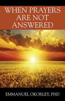 Paperback When Prayers Are Not Answered Book