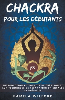 Paperback Chakras pour les Débutants [French] Book