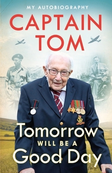 Paperback Tomorrow Will Be a Good Day: My Autobiography Book