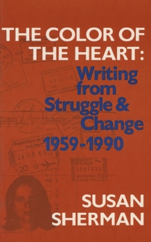 Paperback The Color of the Heart: Writing from Struggle & Change 1959-1990 Book