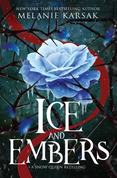 Paperback Ice and Embers: Steampunk Snow Queen Book