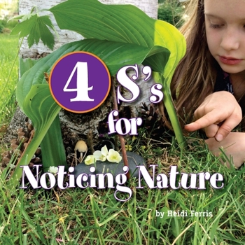 Paperback 4S's for Noticing Nature: Senses, Sun, Seasons, Systems Book