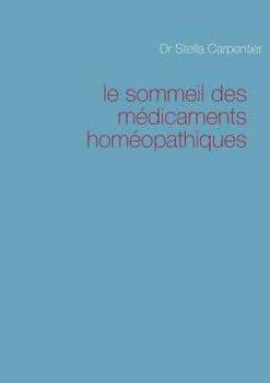 Paperback Le sommeil des médicaments homéopathiques [French] Book