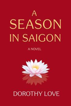 Paperback A Season In Saigon: A Novel Book